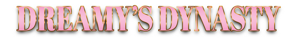 Dreamy's Dynasty